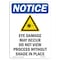 Signmission OSHA Notice Sign, Eye Damage May Occur With Symbol, 10in X 7in Aluminum, 7" W, 10" L, Portrait OS-NS-A-710-V-12310 - alternate 1
